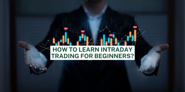 How to Learn Intraday Trading for Beginners