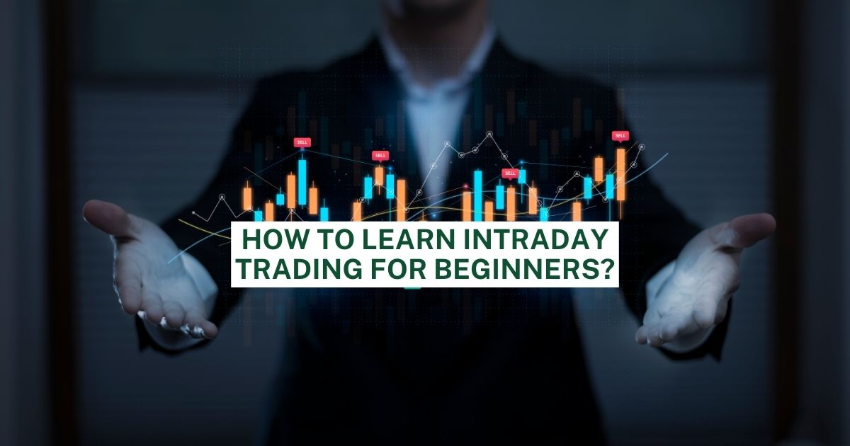 How to Learn Intraday Trading for Beginners