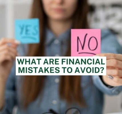 What are Financial Mistakes to Avoid