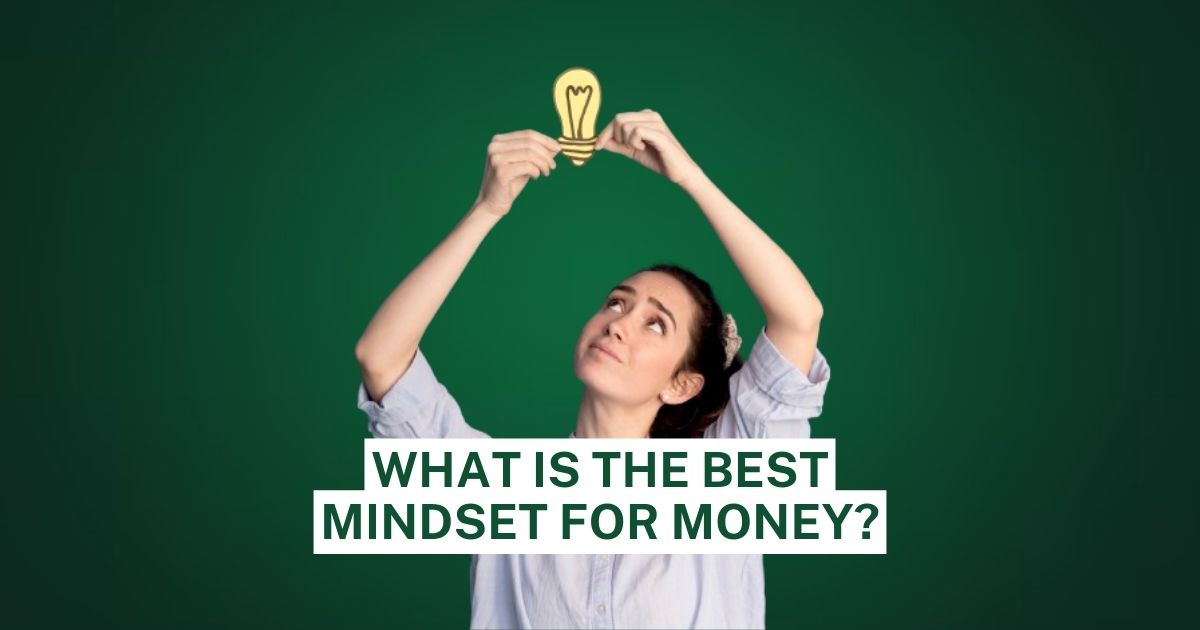 What is the Best Mindset For Money