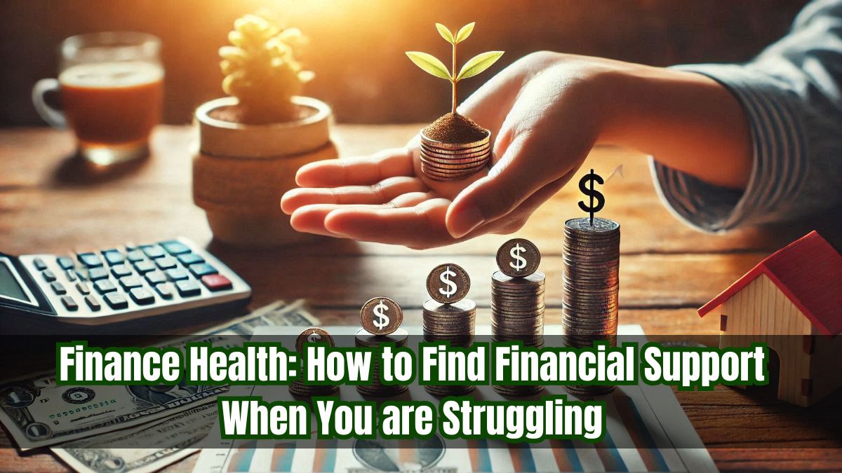 How to Find Financial Support When You are Struggling